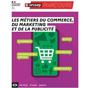 ONISEP - Les métiers du commerce, du marketing et de la publicité : e-commerce, achats, communication digitale, distribution, import-export - Preis vom 15.06.2026 05:30:30 h ONISEP - Les métiers du commerce, du marketing et de la publicité : e-commerce, achats, communication digitale, distribution, import-export - Preis vom 15.06.2026 05:30:30 h