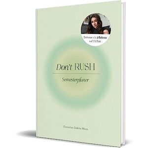 Don’t Rush: Semesterplaner von FloBroo - Preis vom 15.06.2026 05:30:30 h Don’t Rush: Semesterplaner von FloBroo - Preis vom 15.06.2026 05:30:30 h