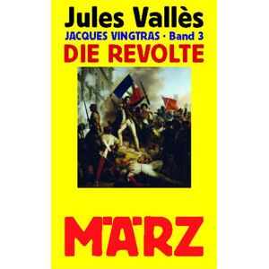 Jules Vallès - Die Revolte: Jacques Vingtras, Band 3 - Preis vom 11.06.2026 05:43:19 h Jules Vallès - Die Revolte: Jacques Vingtras, Band 3 - Preis vom 11.06.2026 05:43:19 h