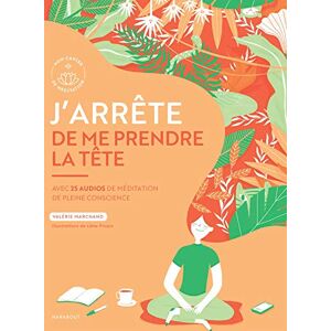 J'arrête de me prendre la tête : avec 25 audios de méditation de pleine conscience - Preis vom 14.06.2026 05:24:48 h J'arrête de me prendre la tête : avec 25 audios de méditation de pleine conscience - Preis vom 14.06.2026 05:24:48 h
