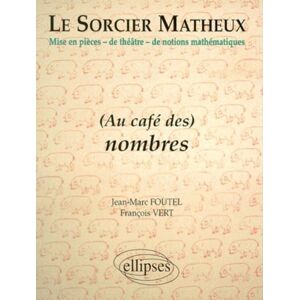 Marc Le sorcier matheux : mise en pièces de théâtre de notions mathématiques. Vol. 3. Au café des nombres - Preis vom 16.06.2026 05:30:18 h Marc Le sorcier matheux : mise en pièces de théâtre de notions mathématiques. Vol. 3. Au café des nombres - Preis vom 16.06.2026 05:30:18 h