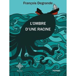 Degrande François - L'ombre d'une racine - Preis vom 13.06.2026 05:28:29 h Degrande François - L'ombre d'une racine - Preis vom 13.06.2026 05:28:29 h