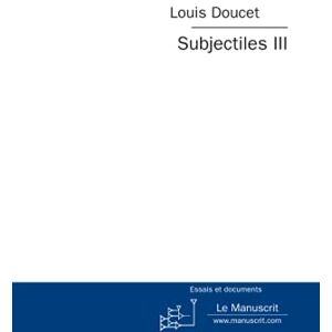 Louis Doucet - SUBJECTILES III - Preis vom 14.06.2026 05:24:48 h Louis Doucet - SUBJECTILES III - Preis vom 14.06.2026 05:24:48 h