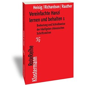 Heisig, James W. - Vereinfachte Hanzi lernen und behalten 1: Bedeutung und Schreibweise der häufigsten chinesischen Schriftzeichen (1-1500) (Klostermann RoteReihe, Band 29) - Preis vom 16.06.2026 05:30:18 h Heisig, James W. - Vereinfachte Hanzi lernen und behalten 1: Bedeutung und Schreibweise der häufigsten chinesischen Schriftzeichen (1-1500) (Klostermann RoteReihe, Band 29) - Preis vom 16.06.2026 05:30:18 h