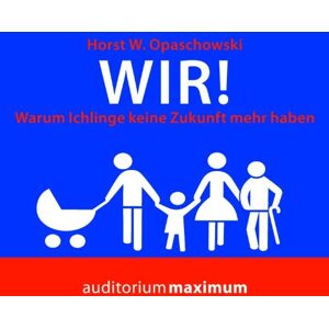 Opaschowski, Horst W - Wir!: Warum Ichlinge keine Zukunft mehr haben - Preis vom 14.06.2026 05:24:48 h Opaschowski, Horst W - Wir!: Warum Ichlinge keine Zukunft mehr haben - Preis vom 14.06.2026 05:24:48 h