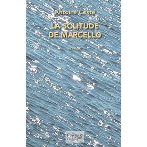 Antoine Coste - La solitude de Marcello - Preis vom 14.06.2026 05:24:48 h Antoine Coste - La solitude de Marcello - Preis vom 14.06.2026 05:24:48 h
