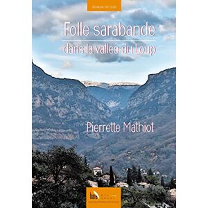 Pierrette Mathiot - Folle sarabande dans la vallée du loup - Preis vom 13.06.2026 05:28:29 h Pierrette Mathiot - Folle sarabande dans la vallée du loup - Preis vom 13.06.2026 05:28:29 h