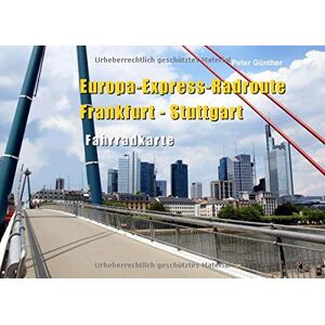 Günther Peter - Europa-Express-Radroute Frankfurt - Stuttgart: Fahrradkarte - Preis vom 11.06.2026 05:43:19 h Günther Peter - Europa-Express-Radroute Frankfurt - Stuttgart: Fahrradkarte - Preis vom 11.06.2026 05:43:19 h