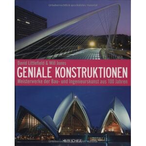 Jones Littlefield - Geniale Konstruktionen: Meisterwerke der Bau - und Ingenieurskunst aus 100 Jahren - Preis vom 15.06.2026 05:30:30 h Jones Littlefield - Geniale Konstruktionen: Meisterwerke der Bau - und Ingenieurskunst aus 100 Jahren - Preis vom 15.06.2026 05:30:30 h