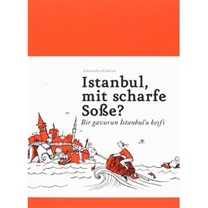 Alexandra Klobouk - Istanbul, mit scharfe Soße? - Bir gavurun Istanbul'u kesfi: Ein Buch für alle, die auch keine Ahnung haben - Preis vom 15.06.2026 05:30:30 h Alexandra Klobouk - Istanbul, mit scharfe Soße? - Bir gavurun Istanbul'u kesfi: Ein Buch für alle, die auch keine Ahnung haben - Preis vom 15.06.2026 05:30:30 h