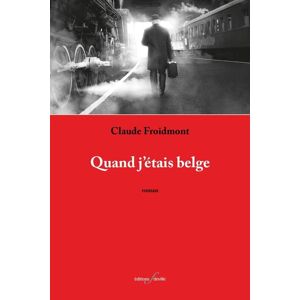 Claude Froidmont - Quand j'étais belge - Preis vom 15.06.2026 05:30:30 h Claude Froidmont - Quand j'étais belge - Preis vom 15.06.2026 05:30:30 h