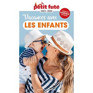 Petit Futé - Vacances avec les enfants : 2023-2024 - Preis vom 15.06.2026 05:30:30 h Petit Futé - Vacances avec les enfants : 2023-2024 - Preis vom 15.06.2026 05:30:30 h