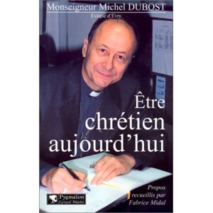 Michel Dubost - Etre chrétien aujourd'hui - Preis vom 14.06.2026 05:24:48 h Michel Dubost - Etre chrétien aujourd'hui - Preis vom 14.06.2026 05:24:48 h