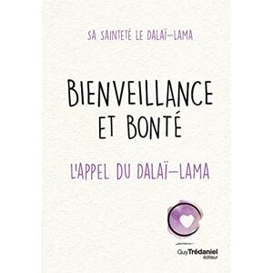 Dalai Lama - Bienveillance et bonté : l'appel du dalaï-lama - Preis vom 16.06.2026 05:30:18 h Dalai Lama - Bienveillance et bonté : l'appel du dalaï-lama - Preis vom 16.06.2026 05:30:18 h