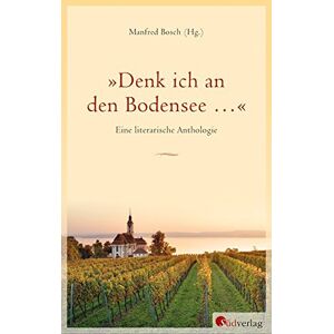 Bosch 'Denk ich an den Bodensee ...': Eine literarische Anthologie - Preis vom 13.06.2026 05:28:29 h Bosch 'Denk ich an den Bodensee ...': Eine literarische Anthologie - Preis vom 13.06.2026 05:28:29 h