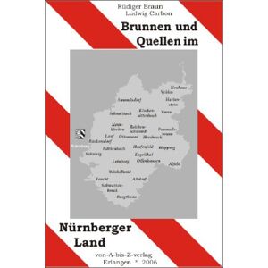 Braun Brunnen und Quellen im Nürnberger Land - Preis vom 12.06.2026 05:40:31 h Braun Brunnen und Quellen im Nürnberger Land - Preis vom 12.06.2026 05:40:31 h