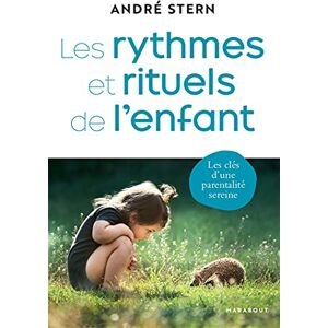 André Stern - Les rythmes et rituels de l'enfant - Preis vom 16.06.2026 05:30:18 h André Stern - Les rythmes et rituels de l'enfant - Preis vom 16.06.2026 05:30:18 h