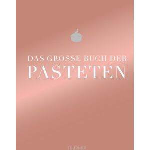 Das große Buch der Pasteten (Teubner Edition) - Preis vom 15.06.2026 05:30:30 h Das große Buch der Pasteten (Teubner Edition) - Preis vom 15.06.2026 05:30:30 h
