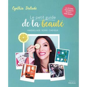 Cynthia Dulude - Le petit guide de la beauté : maquillage, soins, cheveux - Preis vom 14.06.2026 05:24:48 h Cynthia Dulude - Le petit guide de la beauté : maquillage, soins, cheveux - Preis vom 14.06.2026 05:24:48 h