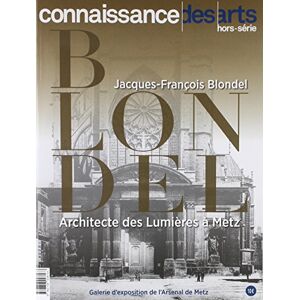 ART Jacques-François Blondel, architecte des Lumières à Metz : Galerie d'exposition de l'Arsenal de Metz - Preis vom 11.06.2026 05:43:19 h ART Jacques-François Blondel, architecte des Lumières à Metz : Galerie d'exposition de l'Arsenal de Metz - Preis vom 11.06.2026 05:43:19 h