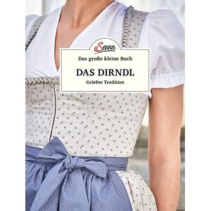 Berninger, Jakob M. - Das große kleine Buch: Das Dirndl: Gelebte Tradition - Preis vom 15.06.2026 05:30:30 h Berninger, Jakob M. - Das große kleine Buch: Das Dirndl: Gelebte Tradition - Preis vom 15.06.2026 05:30:30 h