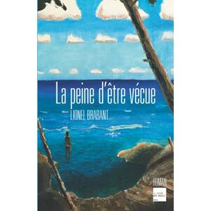 BRABANT, M Lionel - La Peine d'être vécue: Roman - Preis vom 11.06.2026 05:43:19 h BRABANT, M Lionel - La Peine d'être vécue: Roman - Preis vom 11.06.2026 05:43:19 h