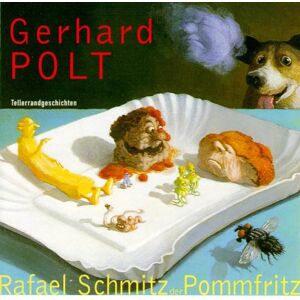 Gerhard Polt - Rafael Schmitz der Pomfritz. CD: Tellerrandgeschichten - Preis vom 15.06.2026 05:30:30 h Gerhard Polt - Rafael Schmitz der Pomfritz. CD: Tellerrandgeschichten - Preis vom 15.06.2026 05:30:30 h