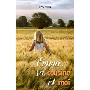 Lizzy Brynn - Emma, sa cousine et moi - Preis vom 13.06.2026 05:28:29 h Lizzy Brynn - Emma, sa cousine et moi - Preis vom 13.06.2026 05:28:29 h