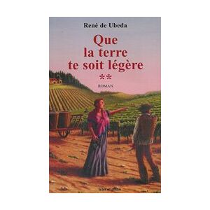 Ubeda, René de - Que la terre te soit légère. Vol. 2 - Preis vom 12.06.2026 05:40:31 h Ubeda, René de - Que la terre te soit légère. Vol. 2 - Preis vom 12.06.2026 05:40:31 h