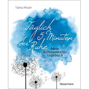 Tania Ahsan - Täglich 5 Minuten der Ruhe - Mein Achtsamkeitstagebuch. Für mehr Ruhe und Gelassenheit -: Affirmationen, inspirierende Sprüche und Übungsanleitungen zur Achtsamkeit - Preis vom 12.06.2026 05:40:31 h Tania Ahsan - Täglich 5 Minuten der Ruhe - Mein Achtsamkeitstagebuch. Für mehr Ruhe und Gelassenheit -: Affirmationen, inspirierende Sprüche und Übungsanleitungen zur Achtsamkeit - Preis vom 12.06.2026 05:40:31 h