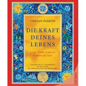 Chetan Parkyn - Die Kraft Deines Lebens: Eine Sicht des 21. Jahrhunderts auf das I Ging, das chinesische Buch der Wandlungen - Preis vom 13.06.2026 05:28:29 h Chetan Parkyn - Die Kraft Deines Lebens: Eine Sicht des 21. Jahrhunderts auf das I Ging, das chinesische Buch der Wandlungen - Preis vom 13.06.2026 05:28:29 h
