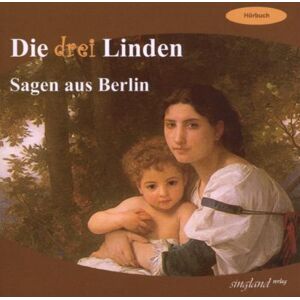 Fritz Stavenhagen - Die Drei Linden-Sagen aus Berlin - Preis vom 15.06.2026 05:30:30 h Fritz Stavenhagen - Die Drei Linden-Sagen aus Berlin - Preis vom 15.06.2026 05:30:30 h