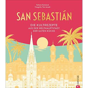 Stefanie Gückstock - San Sebastián. Die Kultrezepte aus der Welthauptstadt der guten Küche. Genießen Sie spanische Kochgeheimnisse des Baskenlands und erfahren Sie spannende Infos rund um die zauberhafte Filmstadt - Preis vom 16.06.2026 05:30:18 h Stefanie Gückstock - San Sebastián. Die Kultrezepte aus der Welthauptstadt der guten Küche. Genießen Sie spanische Kochgeheimnisse des Baskenlands und erfahren Sie spannende Infos rund um die zauberhafte Filmstadt - Preis vom 16.06.2026 05:30:18 h
