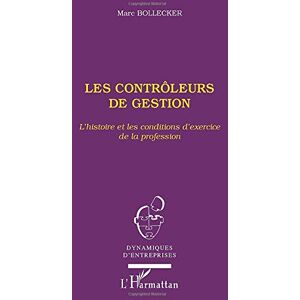 Marc Les contrôleurs de gestion : l'histoire et les conditions d'exercice de la profession - Preis vom 16.06.2026 05:30:18 h Marc Les contrôleurs de gestion : l'histoire et les conditions d'exercice de la profession - Preis vom 16.06.2026 05:30:18 h