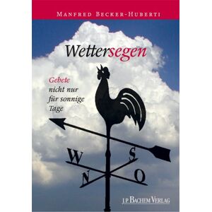 Becker Wettersegen. Gebete nicht nur für sonnige Tage - Preis vom 11.06.2026 05:43:19 h Becker Wettersegen. Gebete nicht nur für sonnige Tage - Preis vom 11.06.2026 05:43:19 h