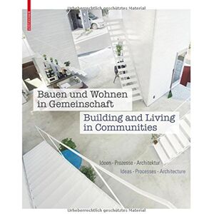 Becker Bauen und Wohnen in Gemeinschaft / Building and Living in Communities: Ideen, Prozesse, Architektur / Ideas, Processes, Architecture - Preis vom 11.06.2026 05:43:19 h Becker Bauen und Wohnen in Gemeinschaft / Building and Living in Communities: Ideen, Prozesse, Architektur / Ideas, Processes, Architecture - Preis vom 11.06.2026 05:43:19 h