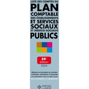 Marc Liste des comptes du plan comptable des établissements et services sociaux et médico-sociaux publics : modèles de documents de synthèse comptables, budgétaires et financiers d'un établissement social ou médico-social avec annotations et compléme Marc Liste des comptes du plan comptable des établissements et services sociaux et médico-sociaux publics : modèles de documents de synthèse comptables, budgétaires et financiers d'un établissement social ou médico-social avec annotations et compléme