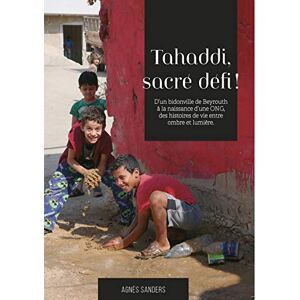 Agnès Sanders - Tahaddi, sacré défi ! : d'un bidonville de Beyrouth à la naissance d'une ONG, des histoires de vie entre ombre et lumière - Preis vom 15.06.2026 05:30:30 h Agnès Sanders - Tahaddi, sacré défi ! : d'un bidonville de Beyrouth à la naissance d'une ONG, des histoires de vie entre ombre et lumière - Preis vom 15.06.2026 05:30:30 h
