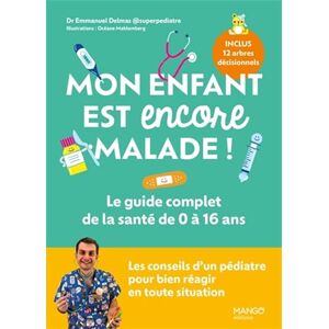 Emmanuel Delmas - Mon enfant est encore malade ! : le guide complet de la santé de 0 à 16 ans - Preis vom 16.06.2026 05:30:18 h Emmanuel Delmas - Mon enfant est encore malade ! : le guide complet de la santé de 0 à 16 ans - Preis vom 16.06.2026 05:30:18 h