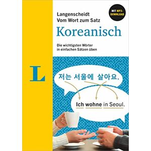 Langenscheidt Vom Wort zum Satz Koreanisch: Die wichtigsten Wörter in einfachen Sätzen üben mit MP3-Download - Preis vom 13.06.2026 05:28:29 h Langenscheidt Vom Wort zum Satz Koreanisch: Die wichtigsten Wörter in einfachen Sätzen üben mit MP3-Download - Preis vom 13.06.2026 05:28:29 h