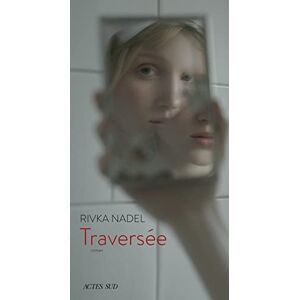 Rivka Nadel - Traversée - Preis vom 13.06.2026 05:28:29 h Rivka Nadel - Traversée - Preis vom 13.06.2026 05:28:29 h