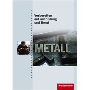 Arno Heinrich - Vorbereiten auf Ausbildung und Beruf: Metall: Schülerbuch, 1. Auflage, 2009 - Preis vom 14.06.2026 05:24:48 h Arno Heinrich - Vorbereiten auf Ausbildung und Beruf: Metall: Schülerbuch, 1. Auflage, 2009 - Preis vom 14.06.2026 05:24:48 h