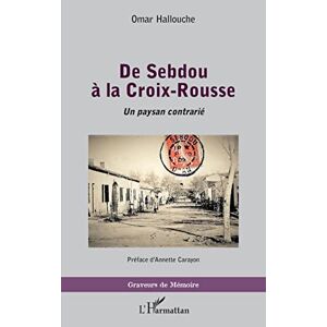 Omar Hallouche - De Sebdou à la Croix-Rousse : un paysan contrarié - Preis vom 13.06.2026 05:28:29 h Omar Hallouche - De Sebdou à la Croix-Rousse : un paysan contrarié - Preis vom 13.06.2026 05:28:29 h