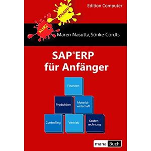 Maren Nasutta - SAP ERP für Anfänger - Preis vom 15.06.2026 05:30:30 h Maren Nasutta - SAP ERP für Anfänger - Preis vom 15.06.2026 05:30:30 h