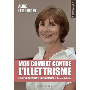 Aline Le Guluche - Mon combat contre l'illettrisme - Preis vom 16.06.2026 05:30:18 h Aline Le Guluche - Mon combat contre l'illettrisme - Preis vom 16.06.2026 05:30:18 h