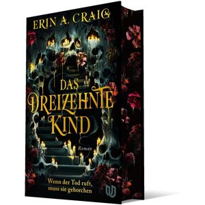 Craig, Erin A. - Das Dreizehnte Kind: Wenn der Tod ruft, muss sie gehorchen Schaurig und märchenhaft: das neue Buch von Bestsellerautorin Erin A. Craig - Preis vom 14.06.2026 05:24:48 h Craig, Erin A. - Das Dreizehnte Kind: Wenn der Tod ruft, muss sie gehorchen Schaurig und märchenhaft: das neue Buch von Bestsellerautorin Erin A. Craig - Preis vom 14.06.2026 05:24:48 h