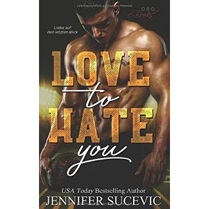 Jennifer Sucevic - Love to Hate you: Liebe auf den letzten Blick - Preis vom 15.06.2026 05:30:30 h Jennifer Sucevic - Love to Hate you: Liebe auf den letzten Blick - Preis vom 15.06.2026 05:30:30 h