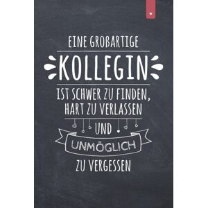 Eine großartige Kollegin: Schönes Abschiedsgeschenk für die Kollegin Liniertes Notizbuch im DIN A5 Format mit 120 Seiten Jobwechsel Geschenk ... Alternative zur Karte für den Abschied - Preis vom 14.06.2026 05:24:48 h Eine großartige Kollegin: Schönes Abschiedsgeschenk für die Kollegin Liniertes Notizbuch im DIN A5 Format mit 120 Seiten Jobwechsel Geschenk ... Alternative zur Karte für den Abschied - Preis vom 14.06.2026 05:24:48 h