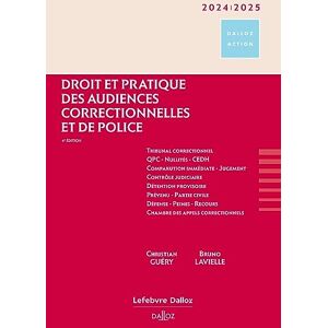Christian Guery - Droit et pratique des audiences correctionnelles et de police 2024-2025 - Preis vom 14.06.2026 05:24:48 h Christian Guery - Droit et pratique des audiences correctionnelles et de police 2024-2025 - Preis vom 14.06.2026 05:24:48 h