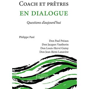 Paré Philippe - Coach et prêtres en dialogue : questions d'aujourd'hui - Preis vom 16.06.2026 05:30:18 h Paré Philippe - Coach et prêtres en dialogue : questions d'aujourd'hui - Preis vom 16.06.2026 05:30:18 h